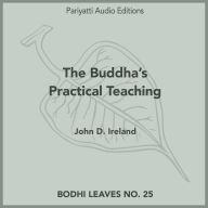 The Buddha's Practical Teaching