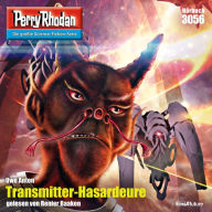 Perry Rhodan 3056: Transmitter-Hasardeure: Perry Rhodan-Zyklus 