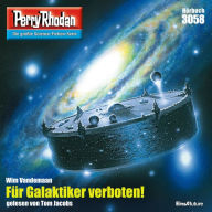 Perry Rhodan 3058: Für Galaktiker verboten!: Perry Rhodan-Zyklus 