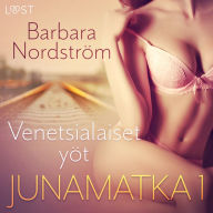 Junamatka 1 - Venetsialaiset yöt