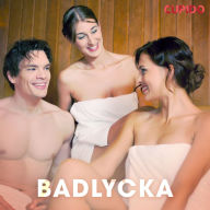 Badlycka - erotiska noveller