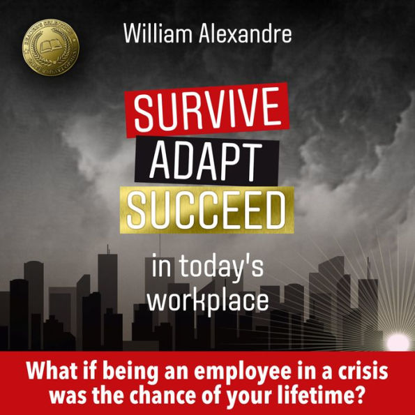 Survive adapt succeed in today's workplace