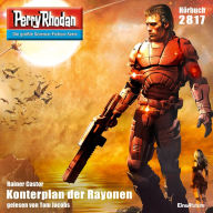 Perry Rhodan 2817: Konterplan der Rayonen: Perry Rhodan-Zyklus 