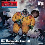 Perry Rhodan 1806: Der Mutant von Cantrell: Perry Rhodan-Zyklus 