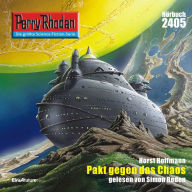 Perry Rhodan 2405: Pakt gegen das Chaos: Perry Rhodan-Zyklus 