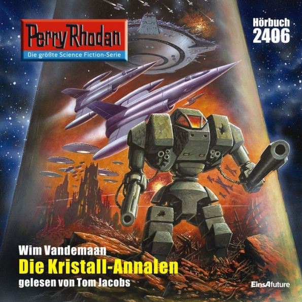 Perry Rhodan 2406: Die Kristall-Annalen: Perry Rhodan-Zyklus 