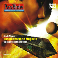 Perry Rhodan 2413: Das Genetische Magazin: Perry Rhodan-Zyklus 