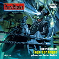 Perry Rhodan 2448: Tage der Angst: Perry Rhodan-Zyklus 