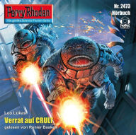 Perry Rhodan 2473: Verrat auf Crult: Perry Rhodan-Zyklus 