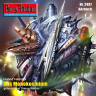 Perry Rhodan 2497: Das Monokosmium: Perry Rhodan-Zyklus 