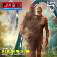 Perry Rhodan 2498: Die Duale Metropole: Perry Rhodan-Zyklus 