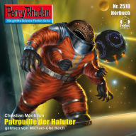 Perry Rhodan 2518: Patrouille der Haluter: Perry Rhodan-Zyklus 