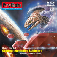 Perry Rhodan 2520: Grenzgängerin des Schleiers: Perry Rhodan-Zyklus 