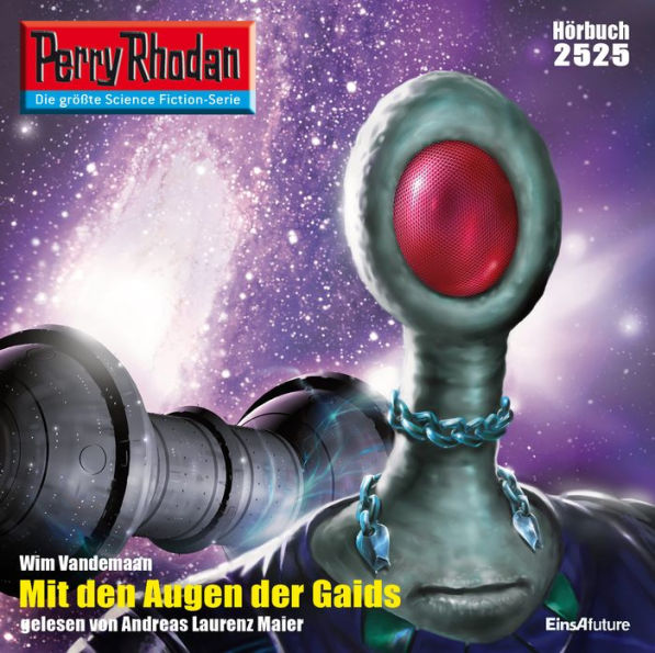 Perry Rhodan 2525: Mit den Augen der Gaids: Perry Rhodan-Zyklus 