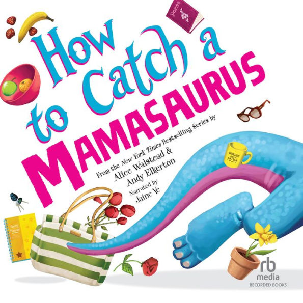 How to Catch a Mamasaurus