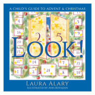 Look!: A Child's Guide to Advent and Christmas