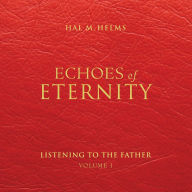 Echoes of Eternity: Listening to the Father