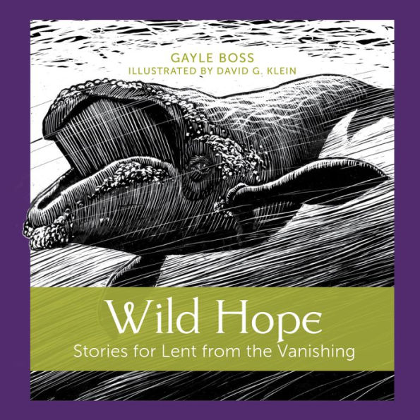 Wild Hope: Stories for Lent from the Vanishing