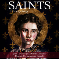 Saints: A Family Story