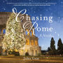 Chasing Rome: A Novel