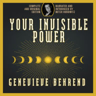 Your Invisible Power: Complete and Original Edition