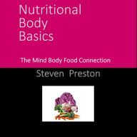 Nutritional Body Basics: The Mind Body Food Connection
