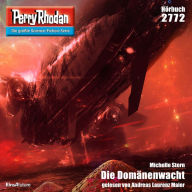 Perry Rhodan 2772: Die Domänenwacht: Perry Rhodan-Zyklus 