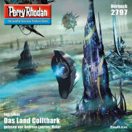 Perry Rhodan 2797: Das Land Collthark: Perry Rhodan-Zyklus 
