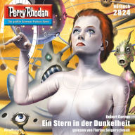 Perry Rhodan 2824: Ein Stern in der Dunkelheit: Perry Rhodan-Zyklus 