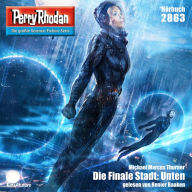 Perry Rhodan 2863: Die Finale Stadt: Unten: Perry Rhodan-Zyklus 