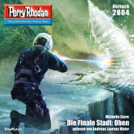 Perry Rhodan 2864: Die Finale Stadt: Oben: Perry Rhodan-Zyklus 