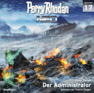 Perry Rhodan Neo 17: Der Administrator: Die Zukunft beginnt von vorn