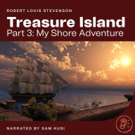 Treasure Island (Part 3: My Shore Adventure)