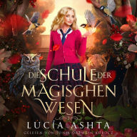 Die Schule der magischen Wesen 2 - Magische Schule Hörbuch