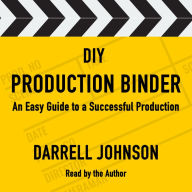 DIY Production Binder: An Easy Guide to a Successful Production