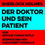 Der Doktor und sein Patient: Sherlock Holmes