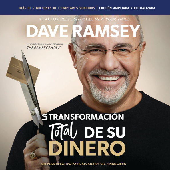 La transformación total de su dinero Actualizada y Ampliada: Un plan efectivo para alcanzar paz financiera