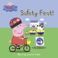 Safety First!, The (Peppa Pig: Level 1 Reader)