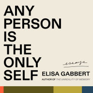 Any Person is the Only Self: Essays
