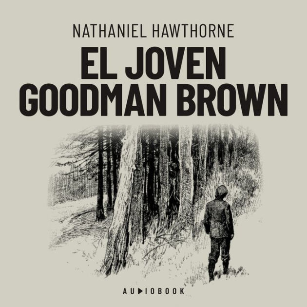 El joven Goodman Brown by Nathaniel Hawthorne, Luis Marquez ...