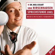 Sprechstunde 2005 - medizinisches Kabarett (Abridged)