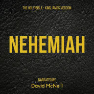 Holy Bible, The - Nehemiah: King James Version