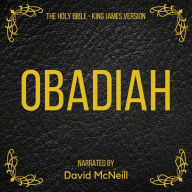 Holy Bible, The - Obadiah: King James Version