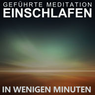 Geführte Meditation Einschlafen in wenigen Minuten