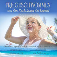 Freigeschwommen von den Rucksäcken des Lebens: Die Ute Sedivy Biografie