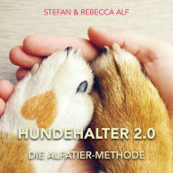 Hundehalter 2.0: Die Alfatier-Methode