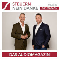 Steuern Nein Danke - Das Audiomagazin - 02.2023: Dirk Kreuter: Preisanpassungen: Jetzt! Immobilien investitionen in Österreich + Steuerwunder GmbH + Gewerbesteuerparadiese Deutschlands