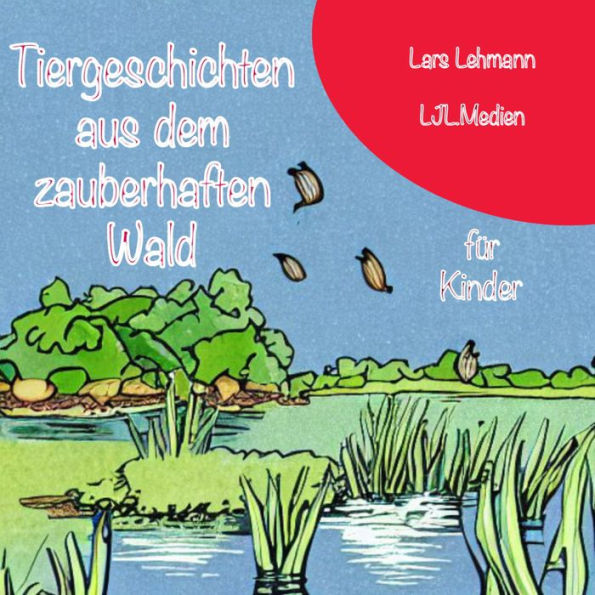 Tiergeschichten aus dem zauberhaften Wald: für Kinder