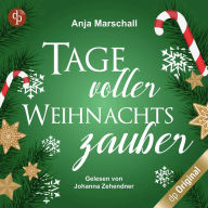 Tage voller Weihnachtszauber (Ungekürzt)