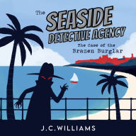 Seaside Detective Agency, The - The Case of the Brazen Burglar